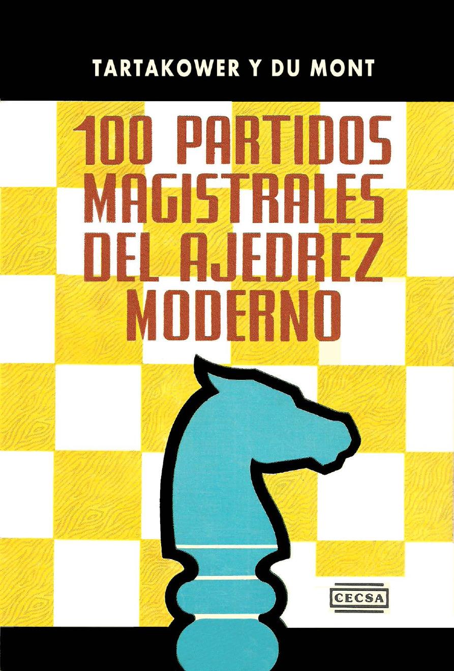 100 Partidas Magistrales de Ajedrez Moderno de Savely Tartakower, portada del libro