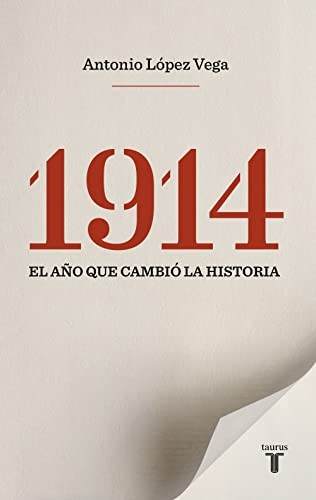 1914. El año que cambió la Historia de Antonio López Vega, portada del libro