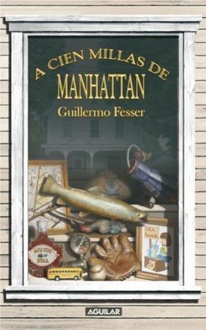 A cien millas de Manhattan de Guillermo Fesser, portada del libro