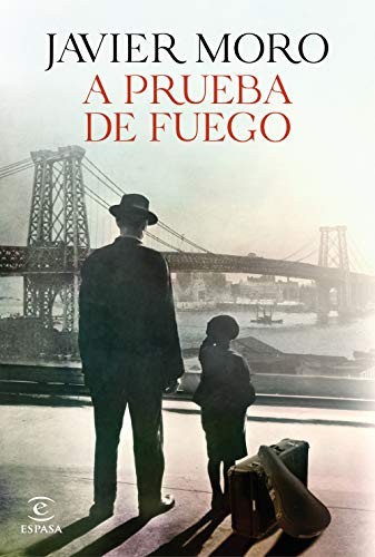 A prueba de fuego de Javier Moro, portada del libro