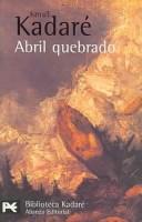 Abril quebrado de Ismail Kadaré, portada del libro