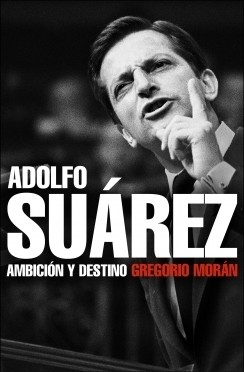 Adolfo Suárez de Gregorio Morán, portada del libro