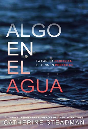 Algo en el agua de Catherine Steadman, portada del libro