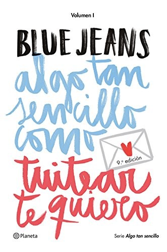 Algo tan sencillo como tuitear te quiero de Blue Jeans, portada del libro