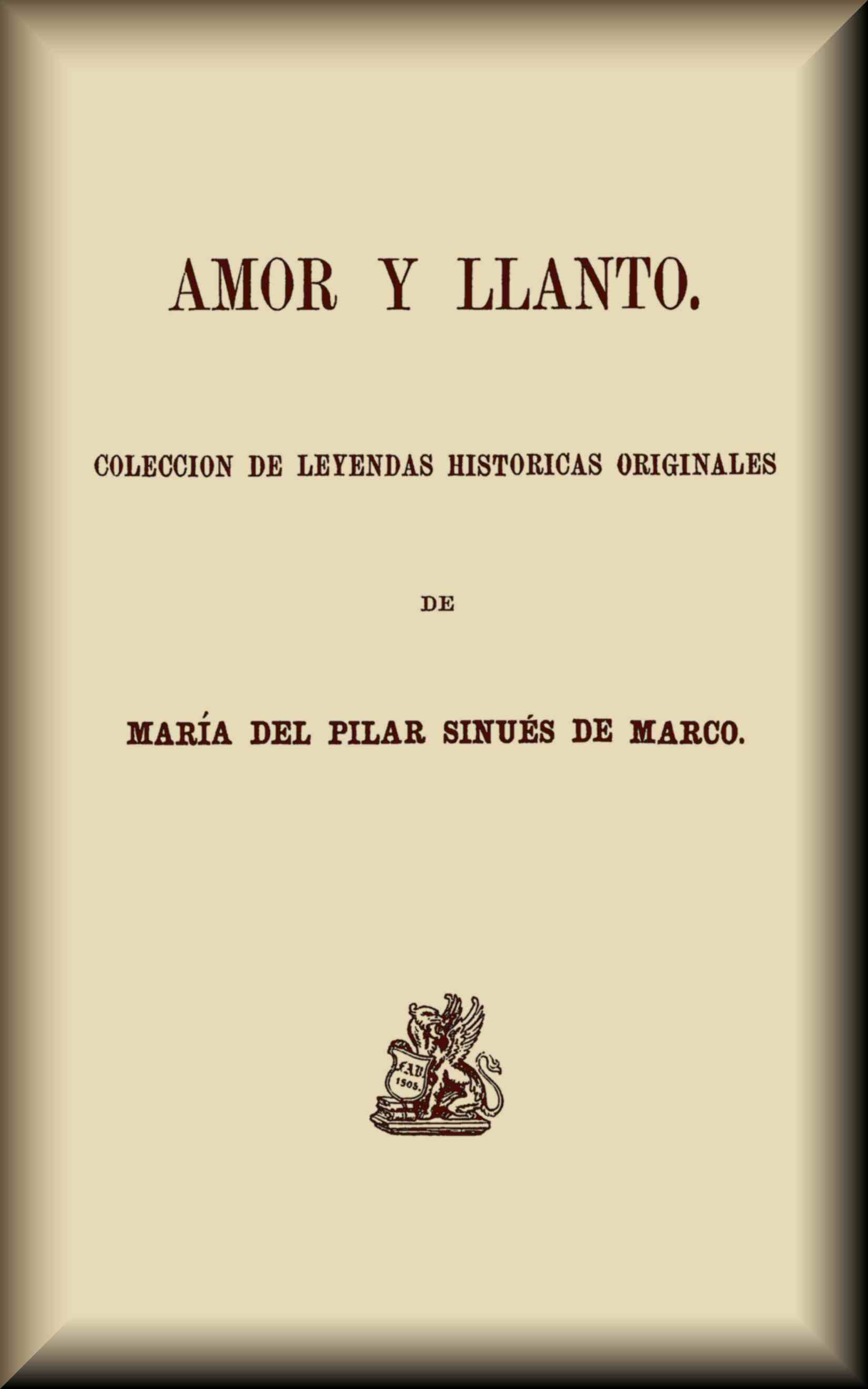 Amor y llanto de María del Pilar Sinués de Marco, portada del libro