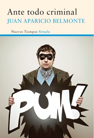Ante todo criminal de Juan Aparicio-Belmonte, portada del libro