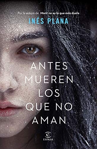 Antes mueren los que no aman de Inés Plana Giné, portada del libro