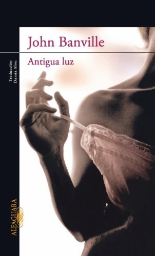 Antigua luz de John Banville, portada del libro