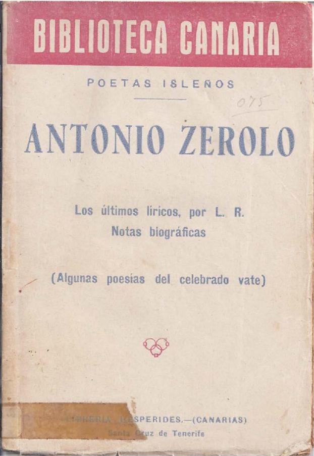 Antonio Zerolo Los ultimos liricos Notas biograficas Algunas poesias del celebrado vate de Rodriguez L, portada del libro