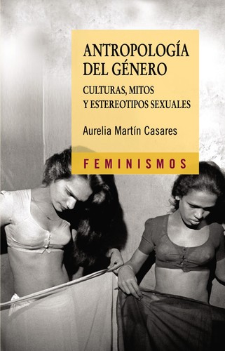 Antropología del género: culturas, mitos y estereotipos sexuales de Aurelia; Martín Casares, portada del libro