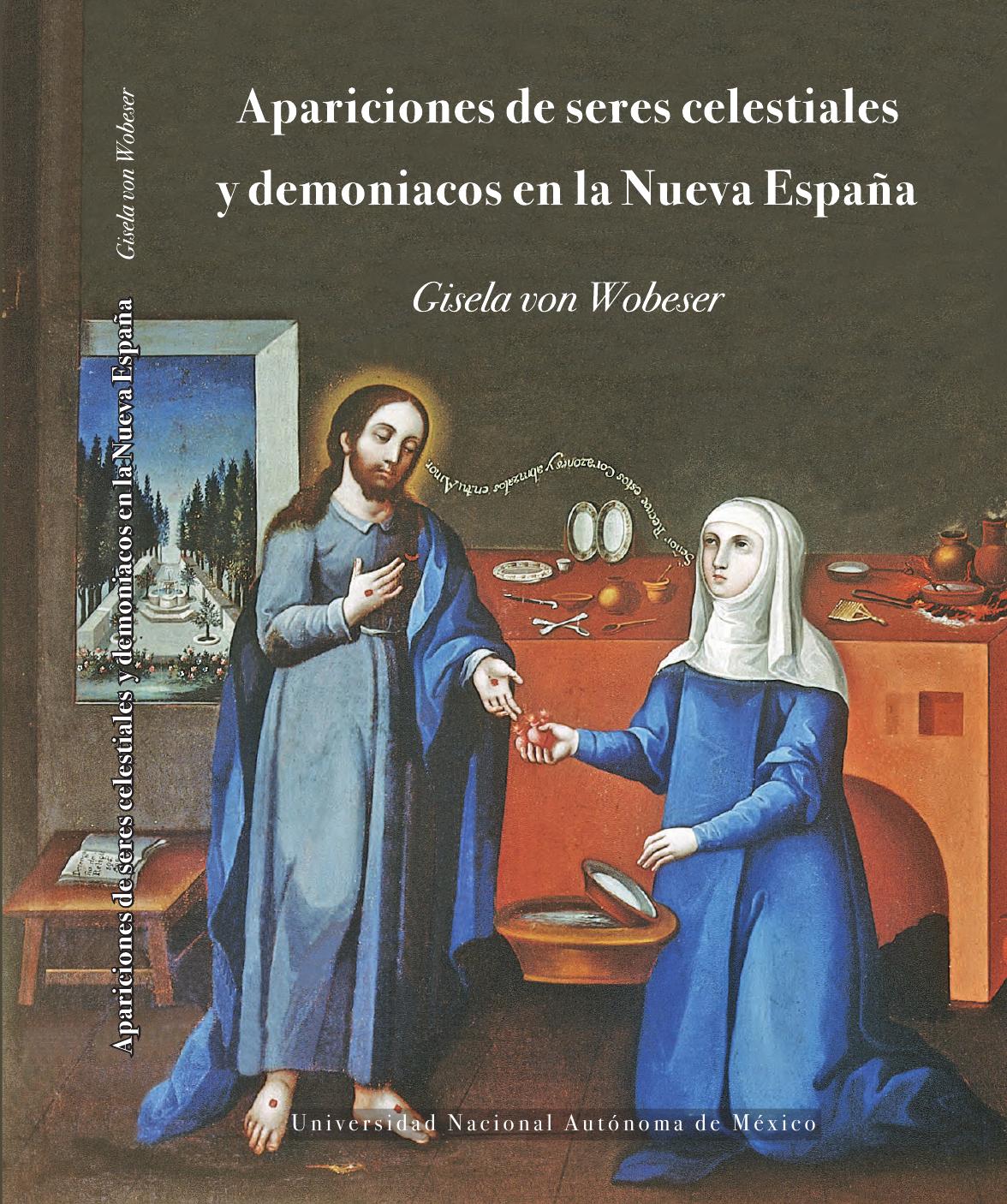 Apariciones de criaturas celestiales y demoniacos en la Nueva Espana de Gisela von Wobeser, portada del libro