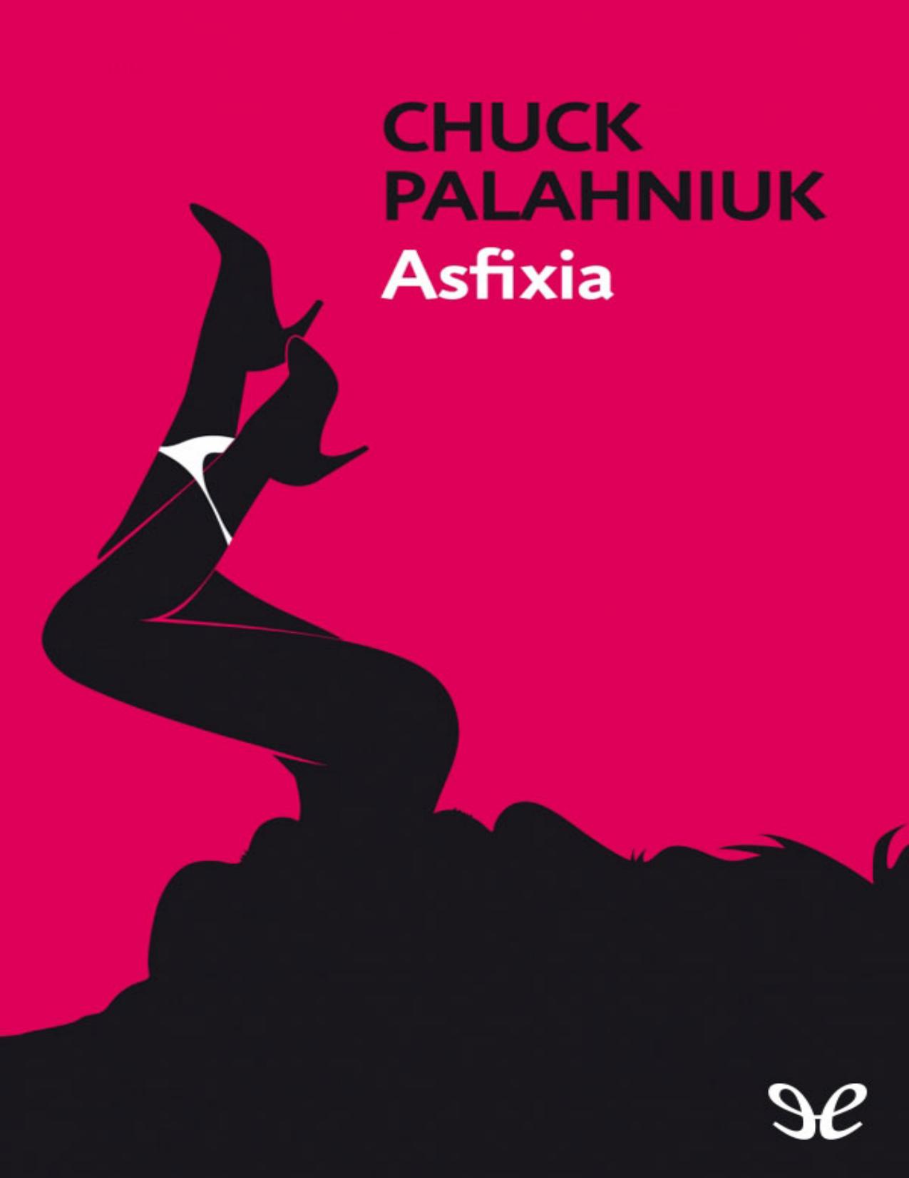 Asfixia de Chuck Palahniuk, portada del libro