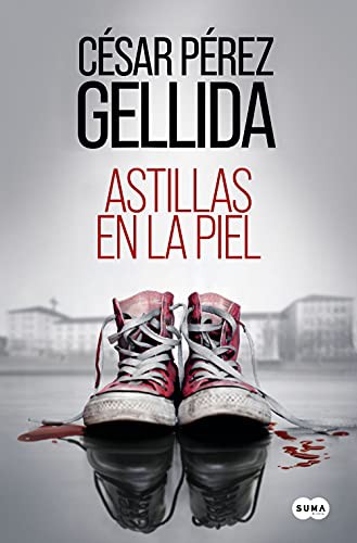 Astillas en la piel de César Pérez Gellida, portada del libro