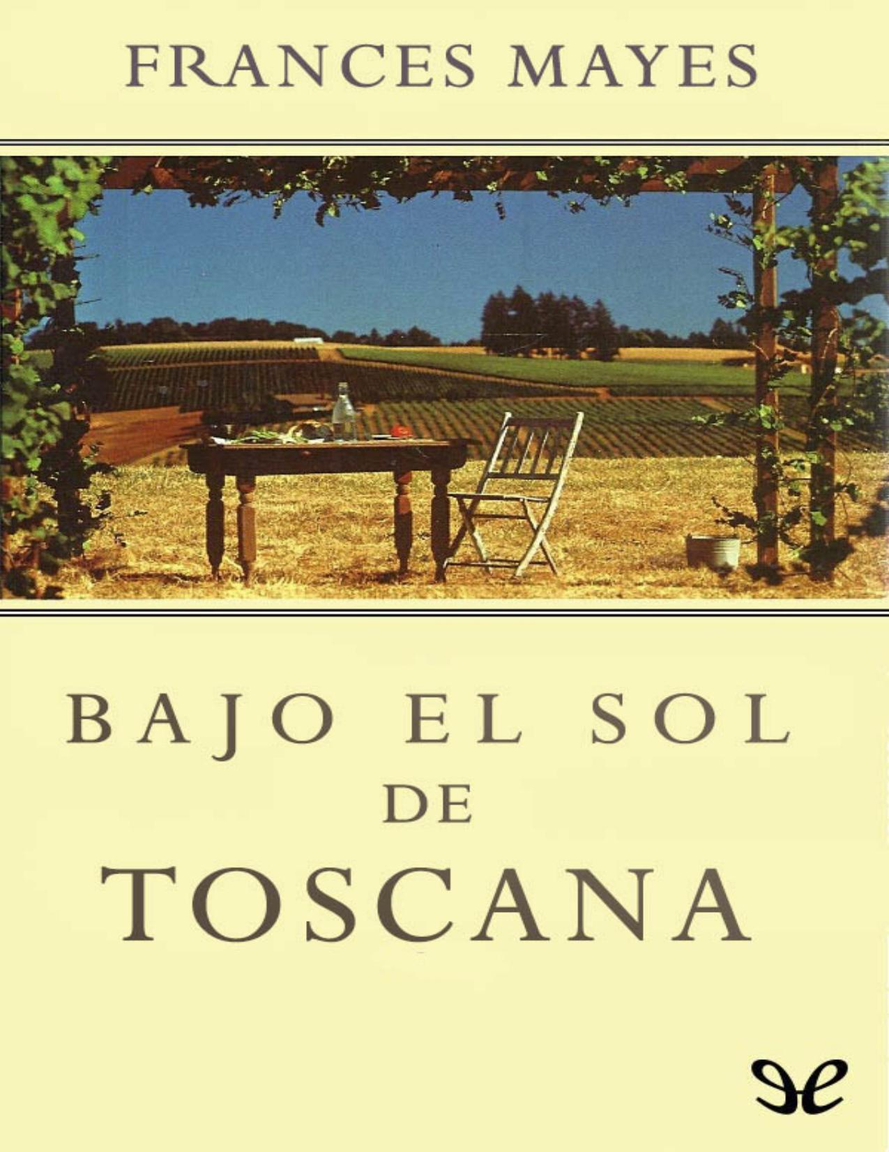 Bajo el sol de la Toscana de Frances Mayes, portada del libro