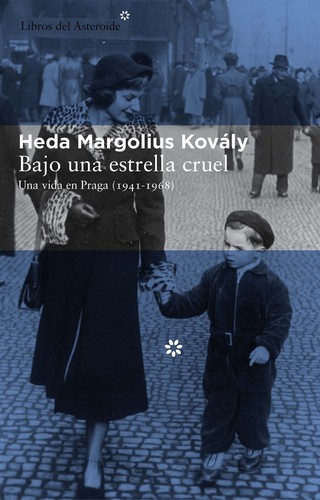 Bajo una estrella cruel de Heda Margolius Kovály, portada del libro