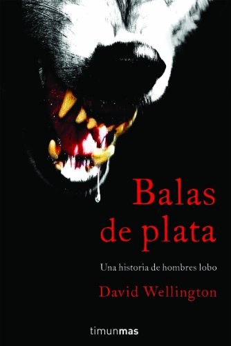 Balas de plata de David Wellington, portada del libro