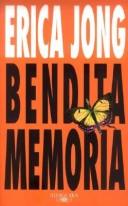 Bendita memoria - Erica Jong