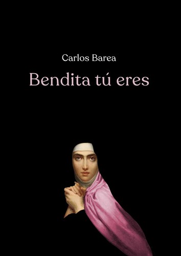 Bendita tú eres de Carlos Barea, portada del libro