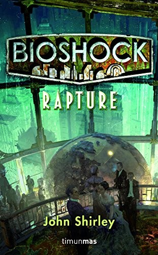 Bioshock: Rapture de John Shirley, portada del libro