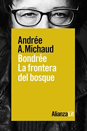 Bondrée. La frontera del bosque de Andrée A. Michaud, portada del libro