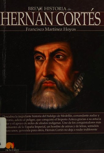 Breve historia de Hernán Cortés de Francisco Martinez Hoyos, portada del libro