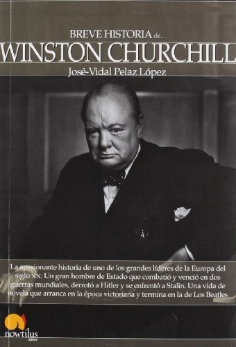 Breve historia de Winston Churchill de José-Vidal Pelaz López, portada del libro