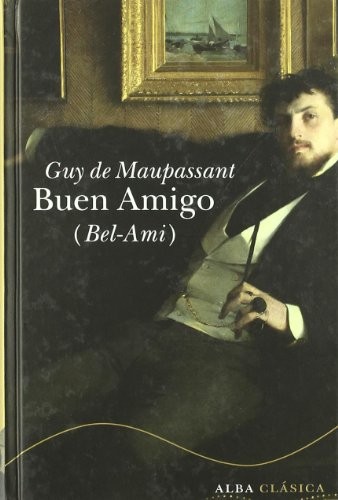 Buen Amigo (Bel-Ami) de Guy de Maupassant, portada del libro