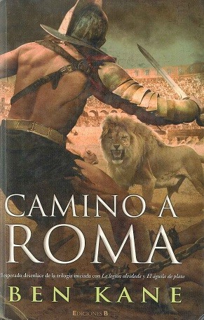 Camino a Roma de Ben Kane, portada del libro