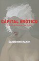 Capital erótico: el poder de fascinar a los demás de Catherine Hakim, portada del libro