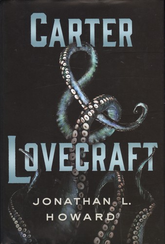 Carter & Lovecraft de Jonathan L. Howard, portada del libro
