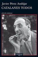 Catalanes todos de Javier Pérez Andújar, portada del libro