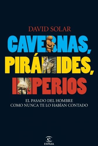 Cavernas, pirámides, imperios de David Solar, portada del libro