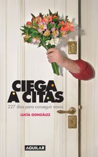 Ciega a citas de Carolina Aguirre, portada del libro