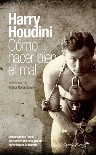 Cómo hacer bien el mal de Harry Houdini, portada del libro