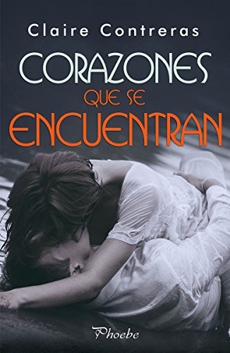 Corazones que se encuentran de Claire Contreras, portada del libro