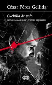 Cuchillo de palo - César Pérez Gellida