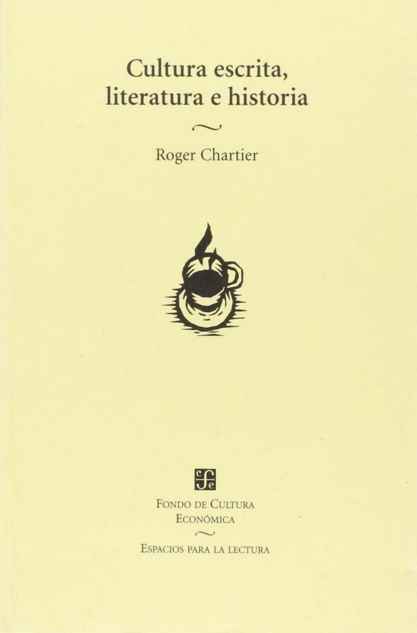 Cultura escrita literatura e historia Coacciones transgredidas y de Roger Chartier, portada del libro