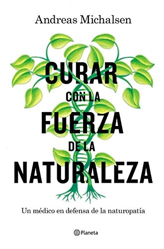 Curar con la fuerza de la naturaleza de Andreas Michalsen, portada del libro