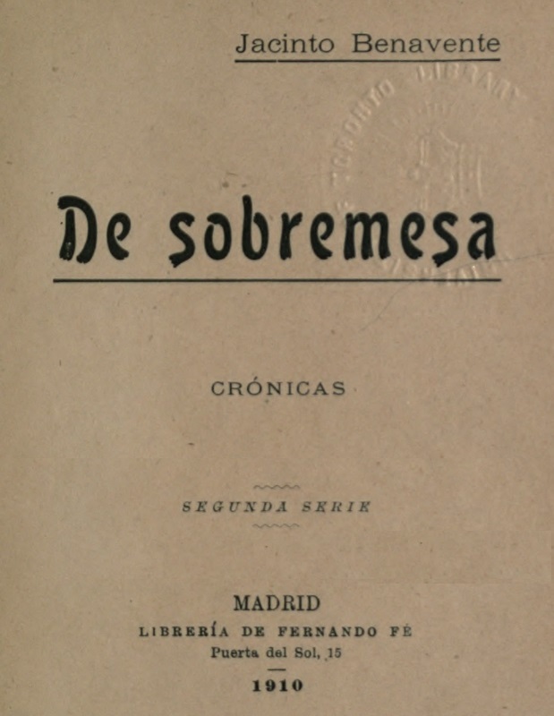 De Sobremesa; crónicas, Segunda Parte de Jacinto Benavente, portada del libro