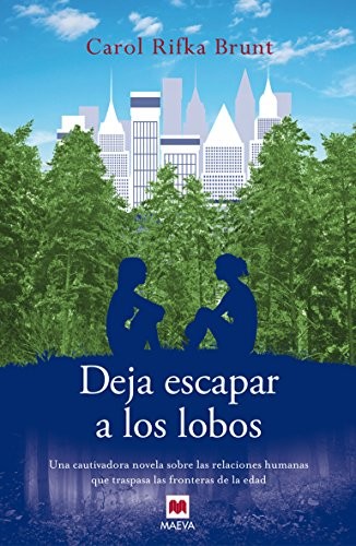 Deja escapar a los lobos de Carol Rifka Brunt, portada del libro