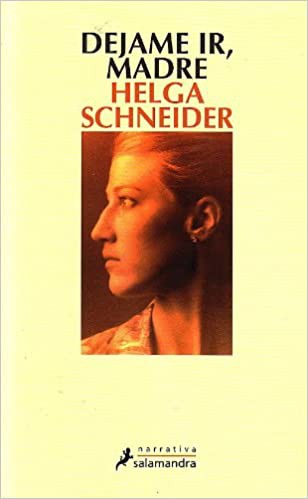 Déjame ir, madre de Helga Schneider, portada del libro