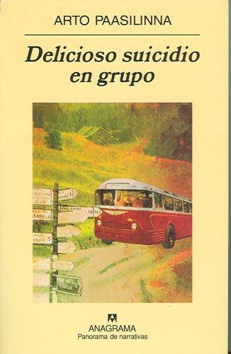Delicioso suicidio en grupo de Arto Paasilinna, portada del libro