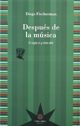Después de la música de Diego Fischerman, portada del libro