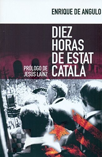 Diez horas de Estat Català de Enrique de Angulo, portada del libro