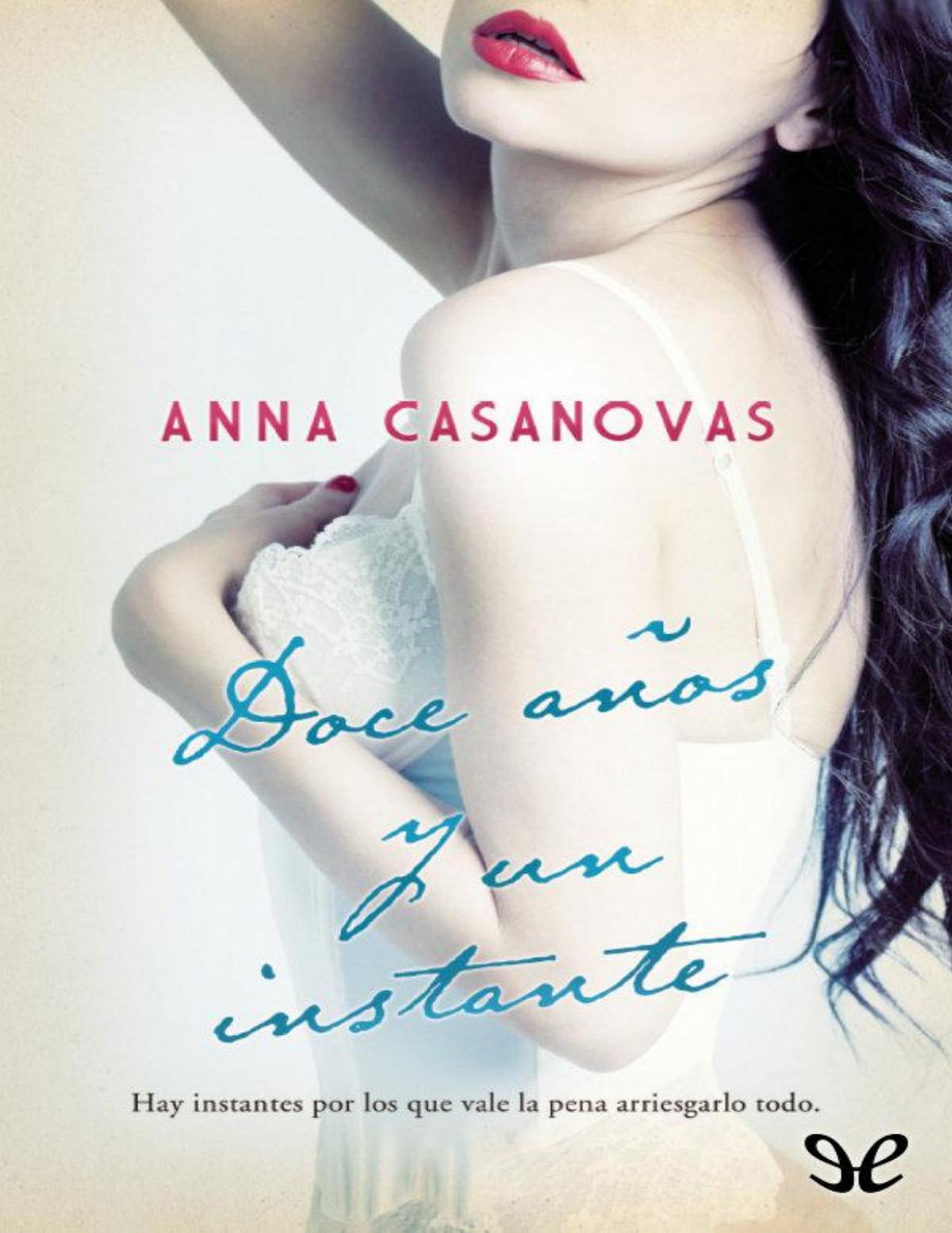 Doce anos y un instante de Anna Casanovas, portada del libro