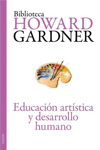 Educación artística y desarrollo humano de Howard Gardner, portada del libro