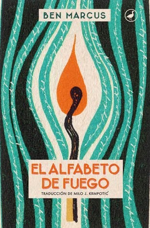El alfabeto de fuego de Ben Marcus, portada del libro