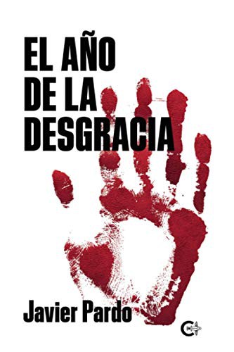 El año de la desgracia de Javier Pardo, portada del libro