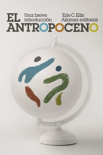 El Antropoceno de Erle C. Ellis, portada del libro