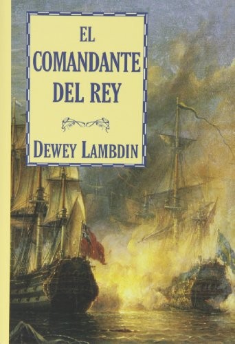 El comandante del rey de Dewey Lambdin, portada del libro